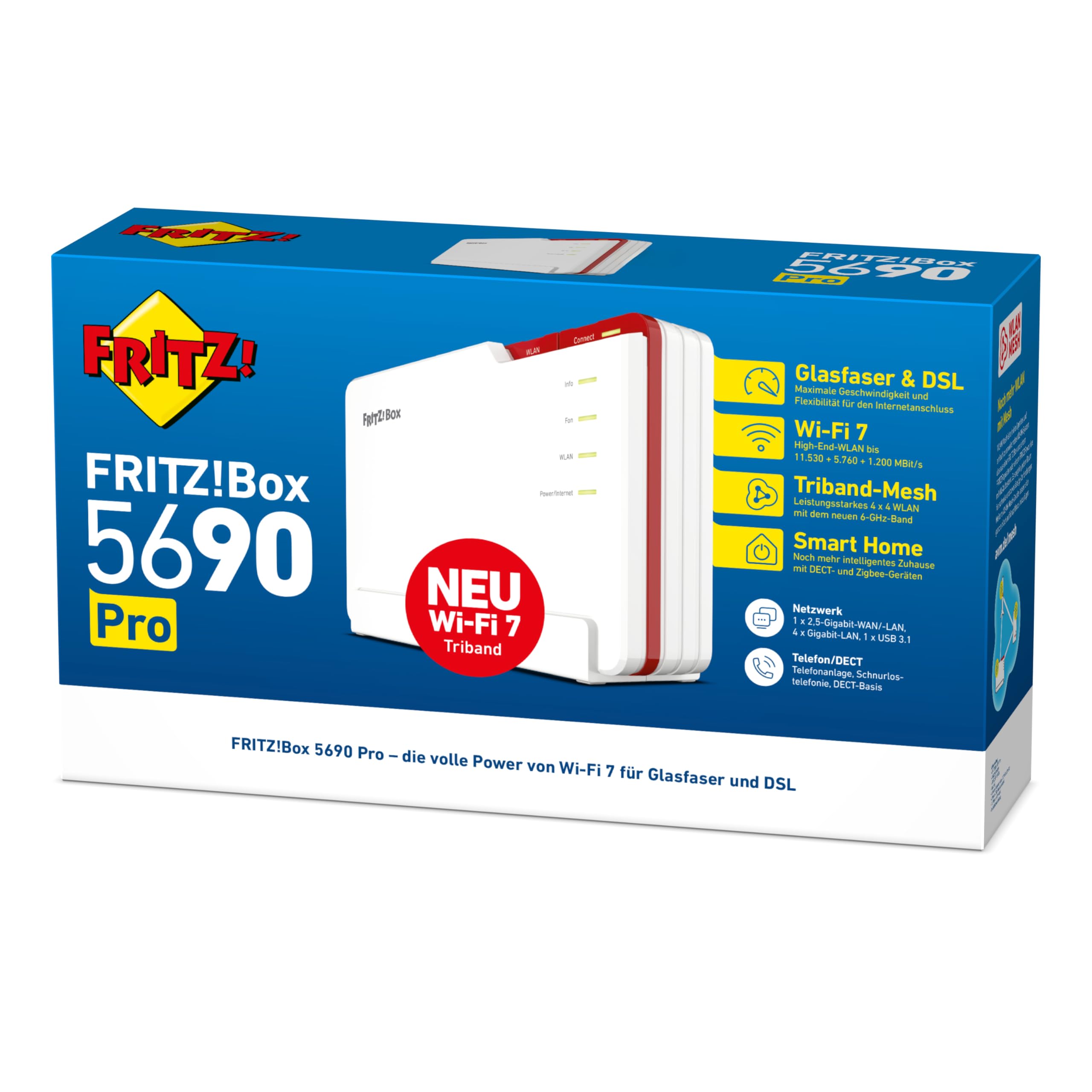 FRITZ!Box 5690 Pro (Wi-Fi 7 Premium DSL- und Glasfaser-Router mit Triband (2,4 GHz, 5 GHz, 6 GHz) bis zu 18,5 GBit/s, für Glasfaser & DSL-Anschlüsse, WLAN Mesh, DECT-Basis, deutschsprachige Version)